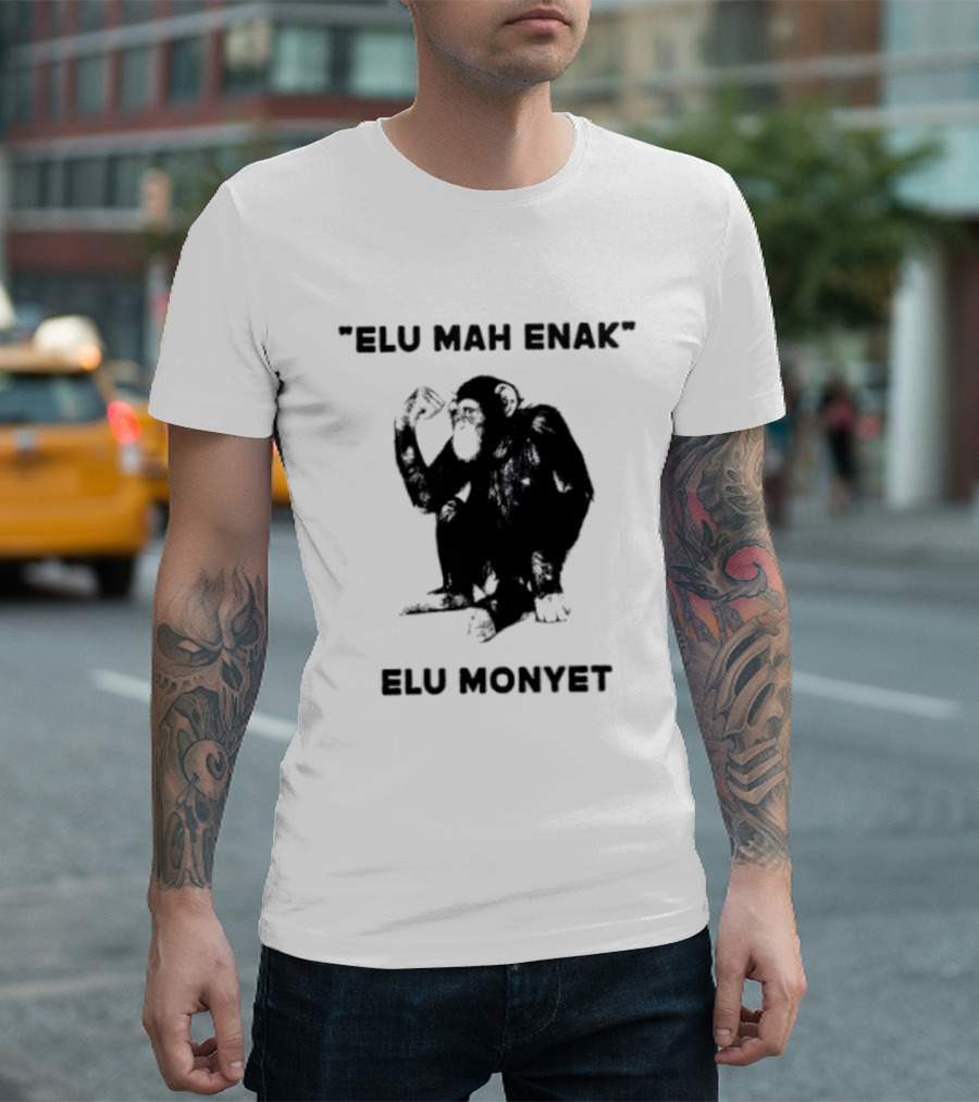 Elu Mah Enak Elu Monyet Indonesian Monkey Humor T-Shirt