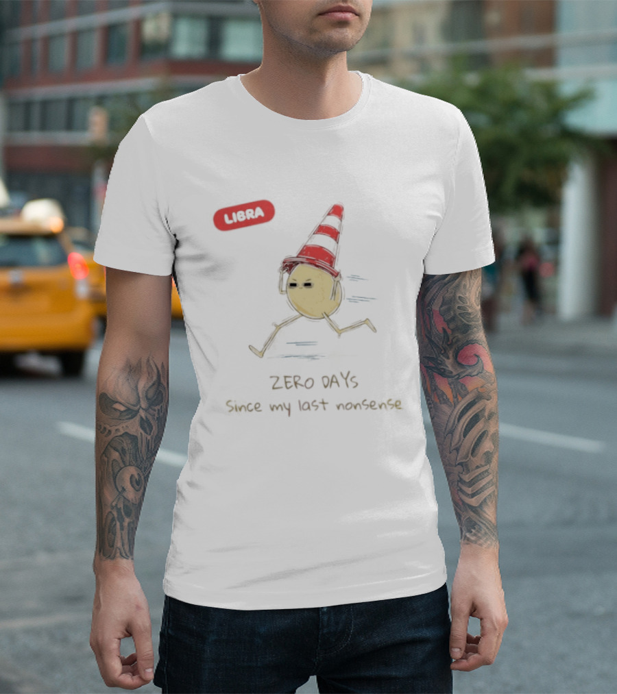 Libra Zero Days Since My Last Nonsense Cone Head Emoji T-Shirt