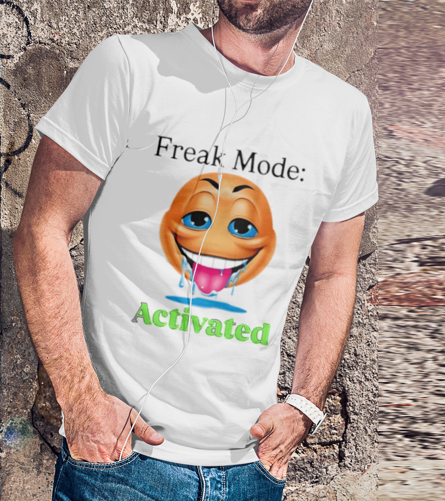 Freak Mode Activated Drooling Face Emoji T-Shirt