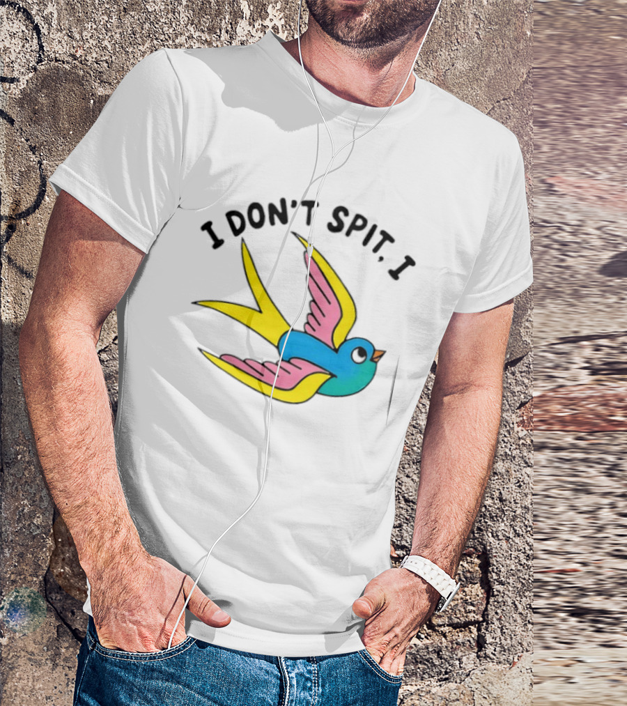 I Don’t Spit I Swallow Swallow Bird Innuendo T-Shirt