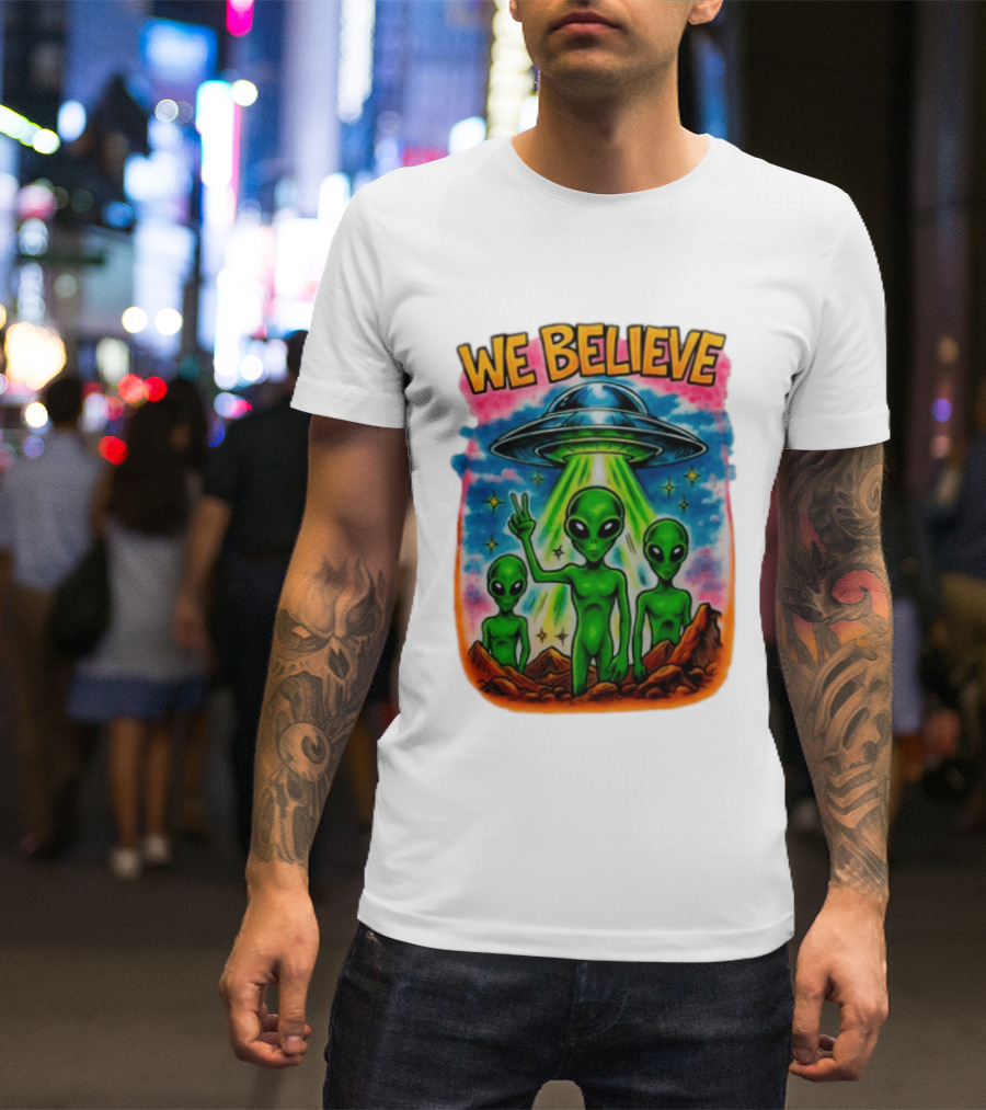 We Believe Aliens UFO Extraterrestrial Peaceful Green Aliens Stars Cosmic Scene T-Shirt