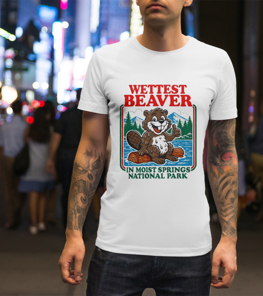 Wettest Beaver In Moist Springs National Park Funny Cartoon Log T-Shirt