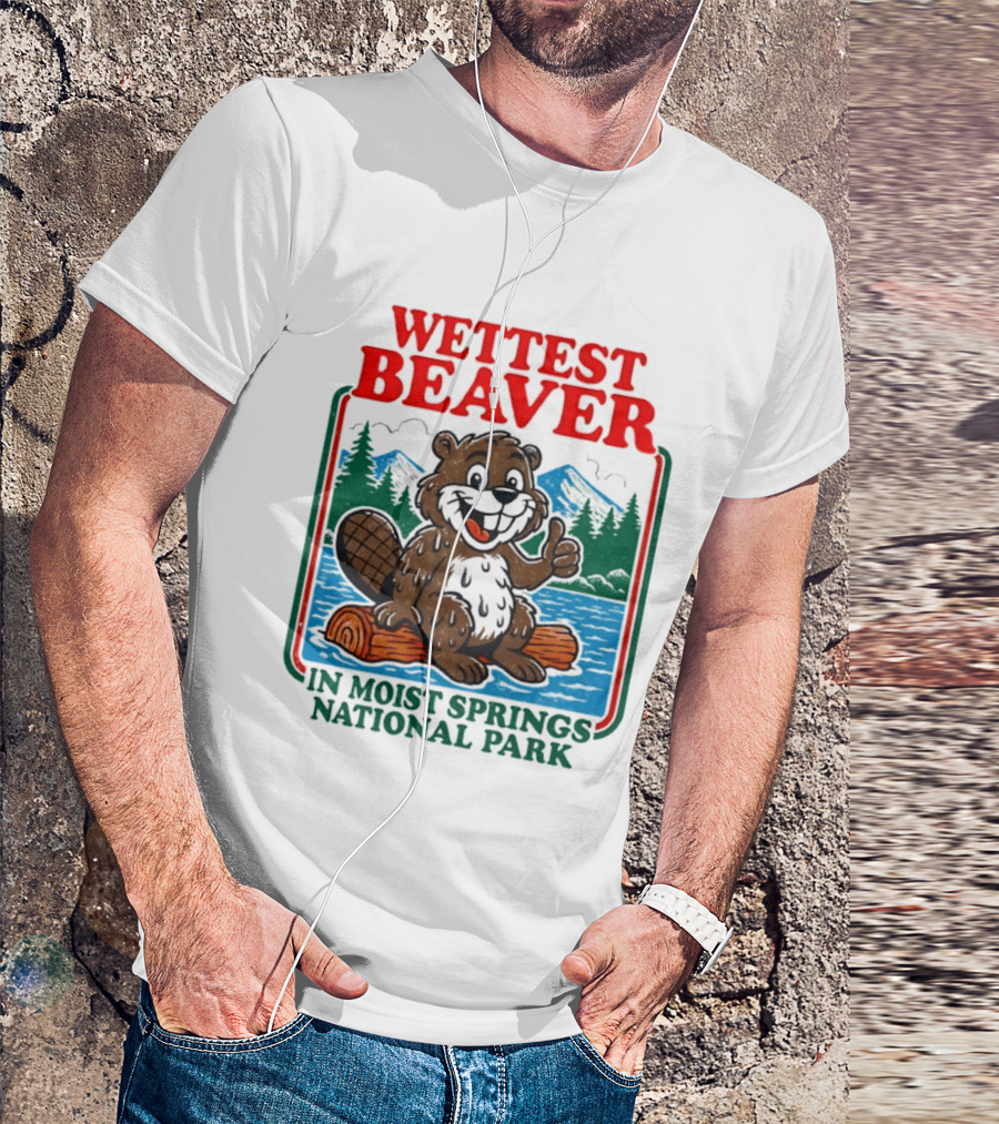 Wettest Beaver In Moist Springs National Park Funny Cartoon Log T-Shirt