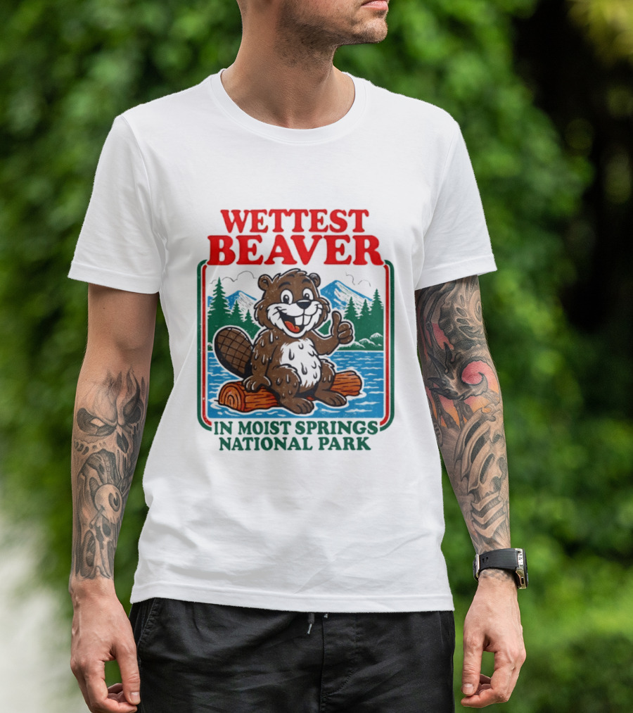 Wettest Beaver In Moist Springs National Park Funny Cartoon Log T-Shirt