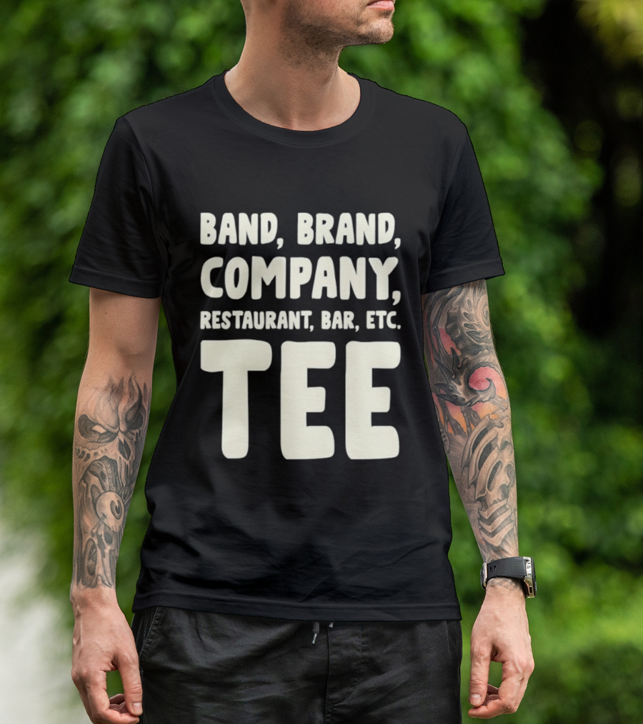 Band Brand Company Restaurant Bar Etc T-Shirt