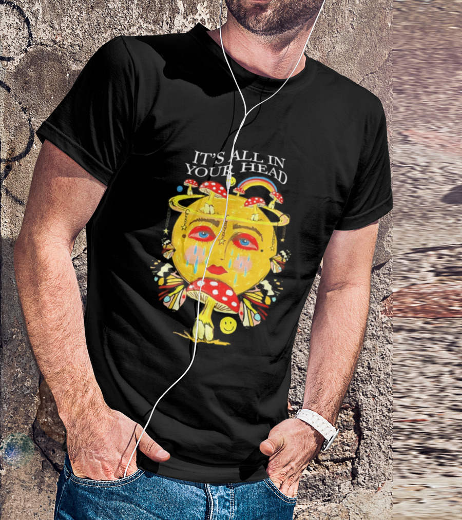 It's All In Your Head Mushroom Psychedelic T-Shirt