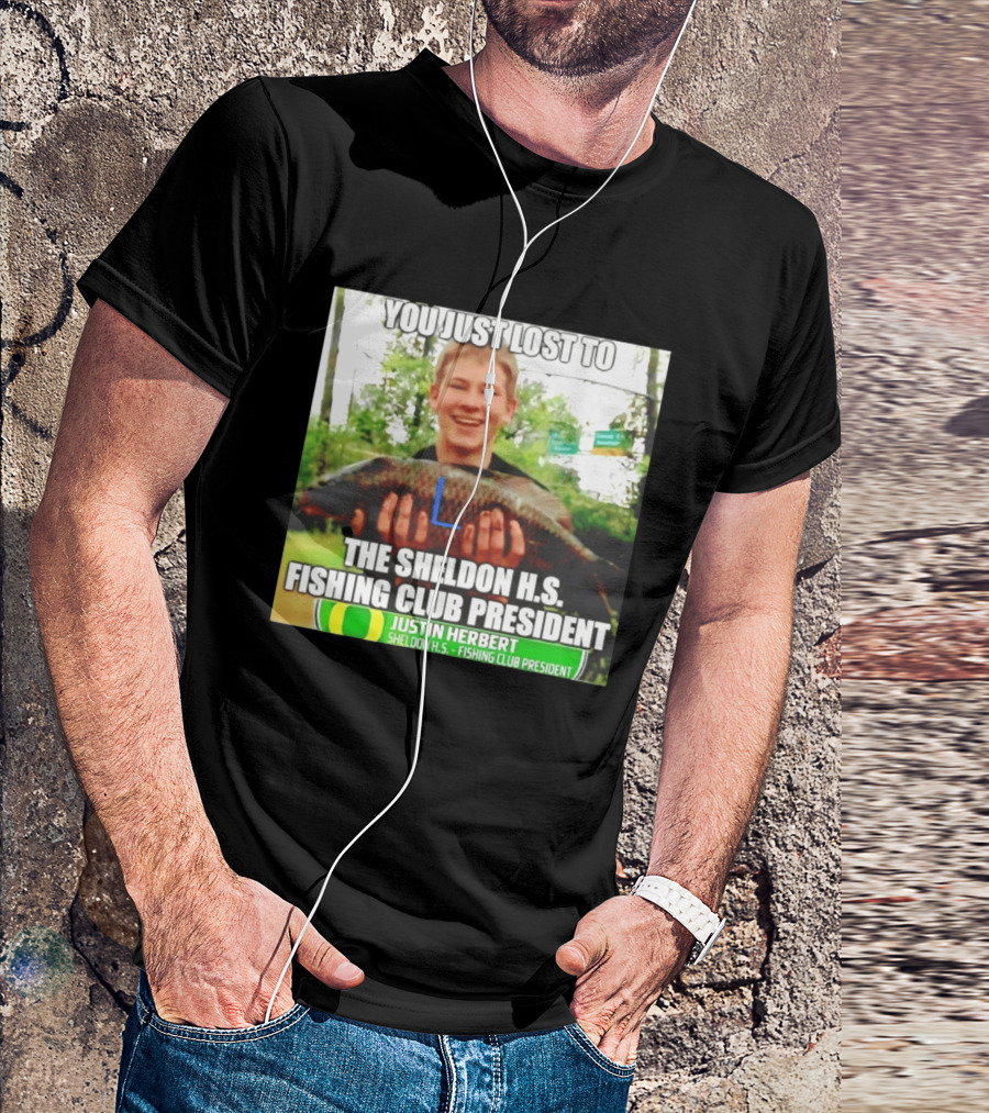 You Just Lost To Justin Hebert Sheldon H.s. Fishing Club President T-Shirt