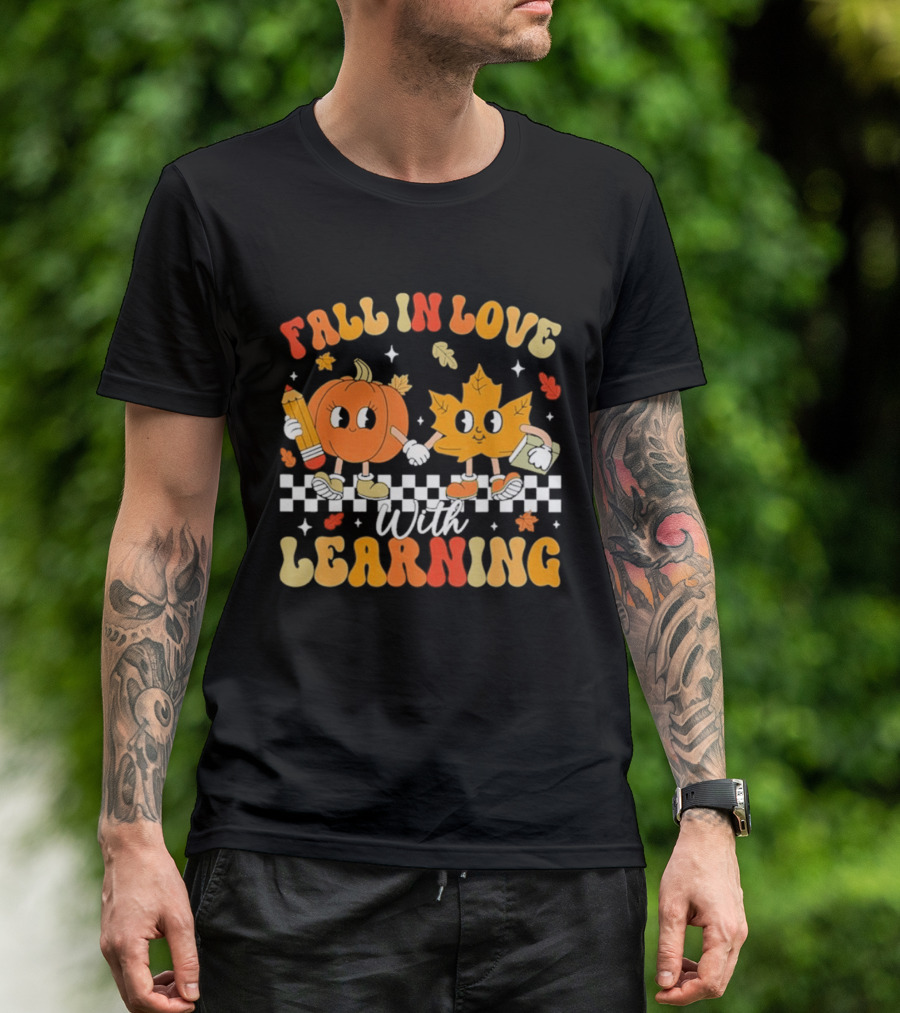 Fall In Love With Learning Pumpkin And Leaf Teacher T-Shirt