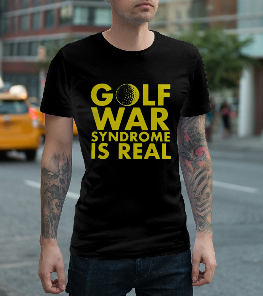 Golf War Syndrome Is Real Golf Ball Lettering T-Shirt
