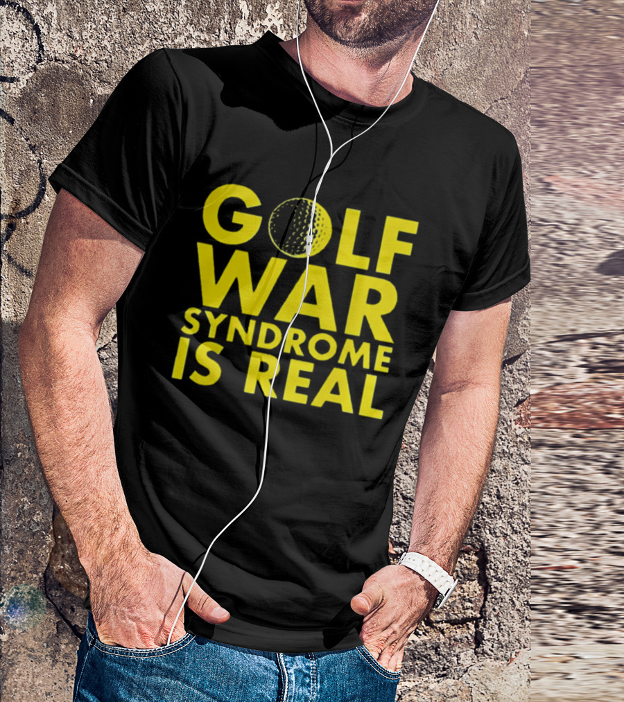 Golf War Syndrome Is Real Golf Ball Lettering T-Shirt