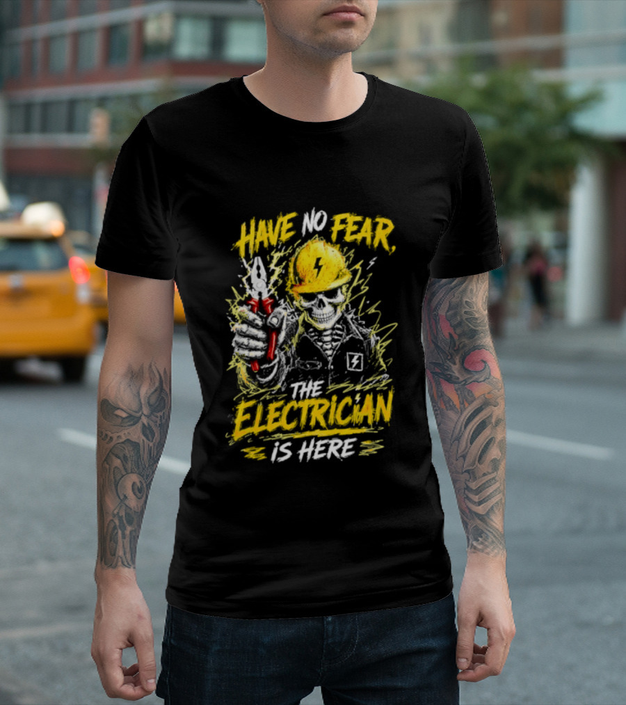 Have No Fear The Electrician Is Here Skeleton Yellow Hard Hat Holding Tool T-Shirt