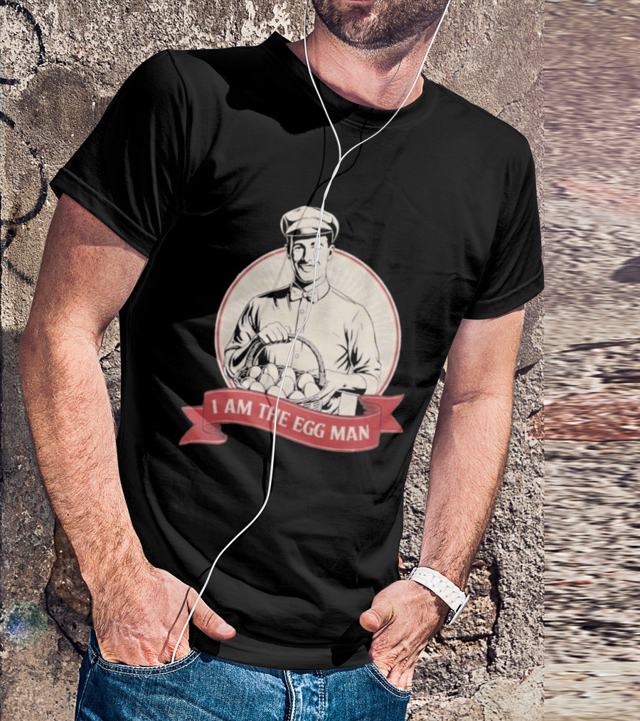 I Am The Egg Man Retro Figure With Basket Of Eggs T-Shirt