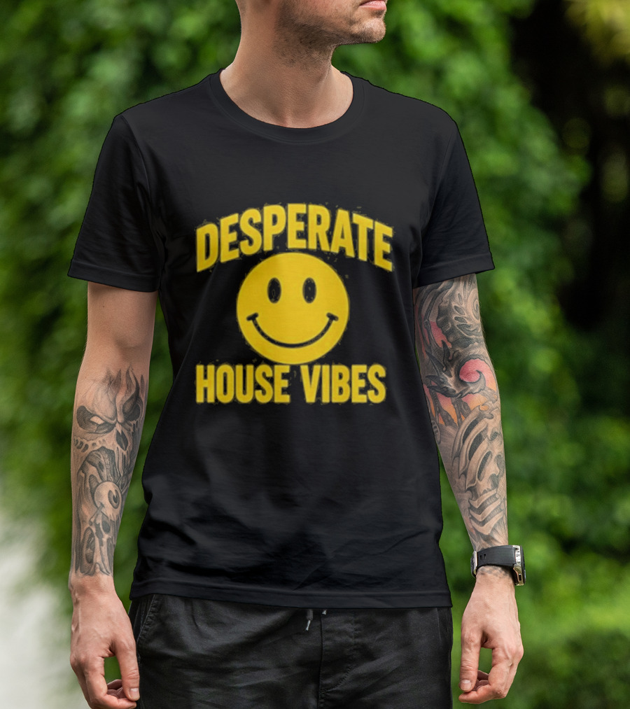 Desperate House Vibes Smiley Face T-Shirt