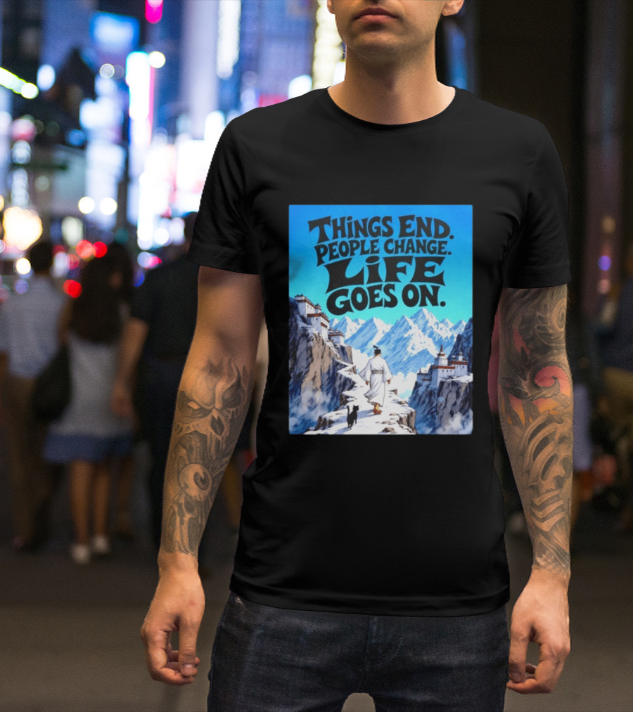 Things End People Change Life Goes On Samurai Jack Journey Through Mountains T-Shirt