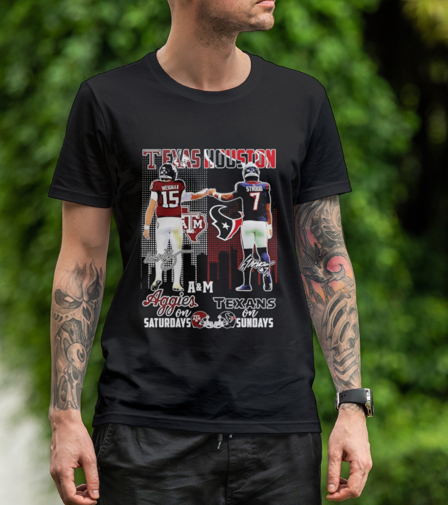 Texas A&M Aggies Weigman And Houston Texans Stroud Skyline Signatures For Saturdays And Sundays T-Shirt