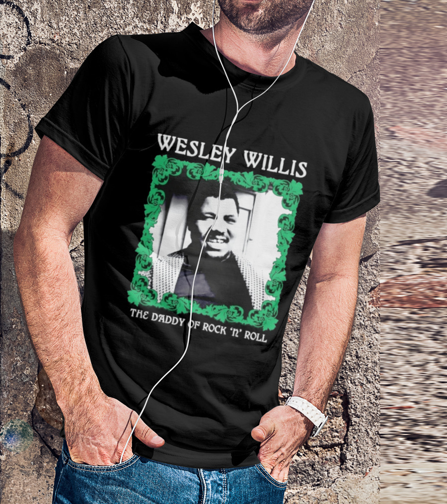 Wesley Willis The Daddy Of Rock 'n' Roll Vintage Music Legend T-Shirt