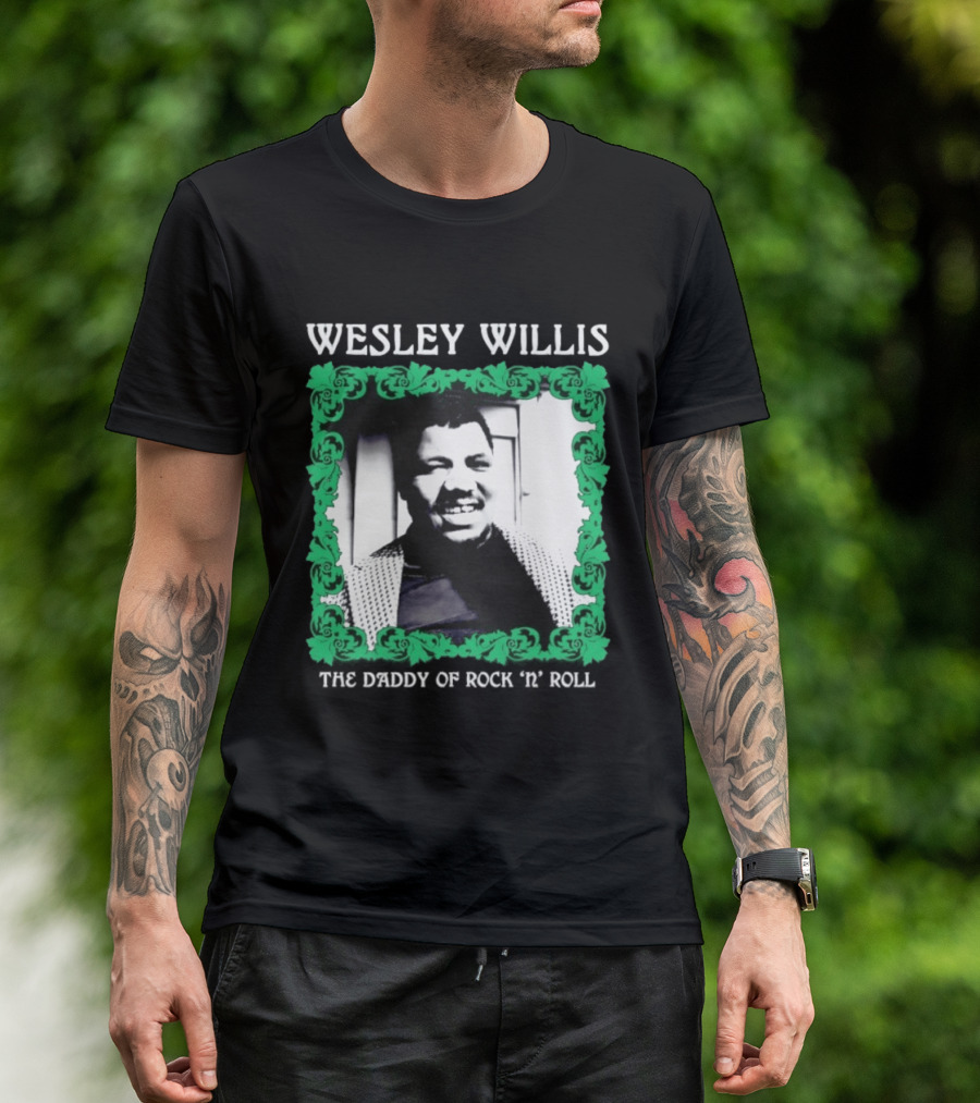 Wesley Willis The Daddy Of Rock 'n' Roll Vintage Music Legend T-Shirt