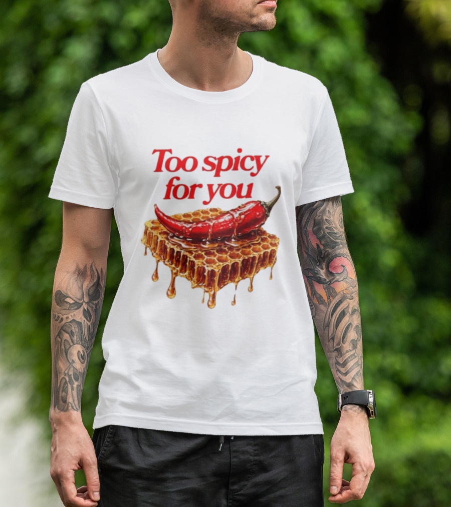 Too Spicy For You Honey Chili Honeycomb T-Shirt