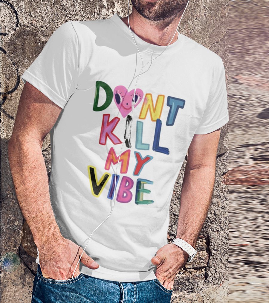 Don't Kill My Vibe Heart Alien Positive Vibes Colorful T-Shirt