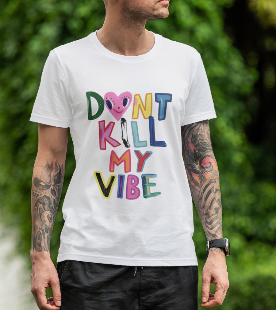 Don't Kill My Vibe Heart Alien Positive Vibes Colorful T-Shirt