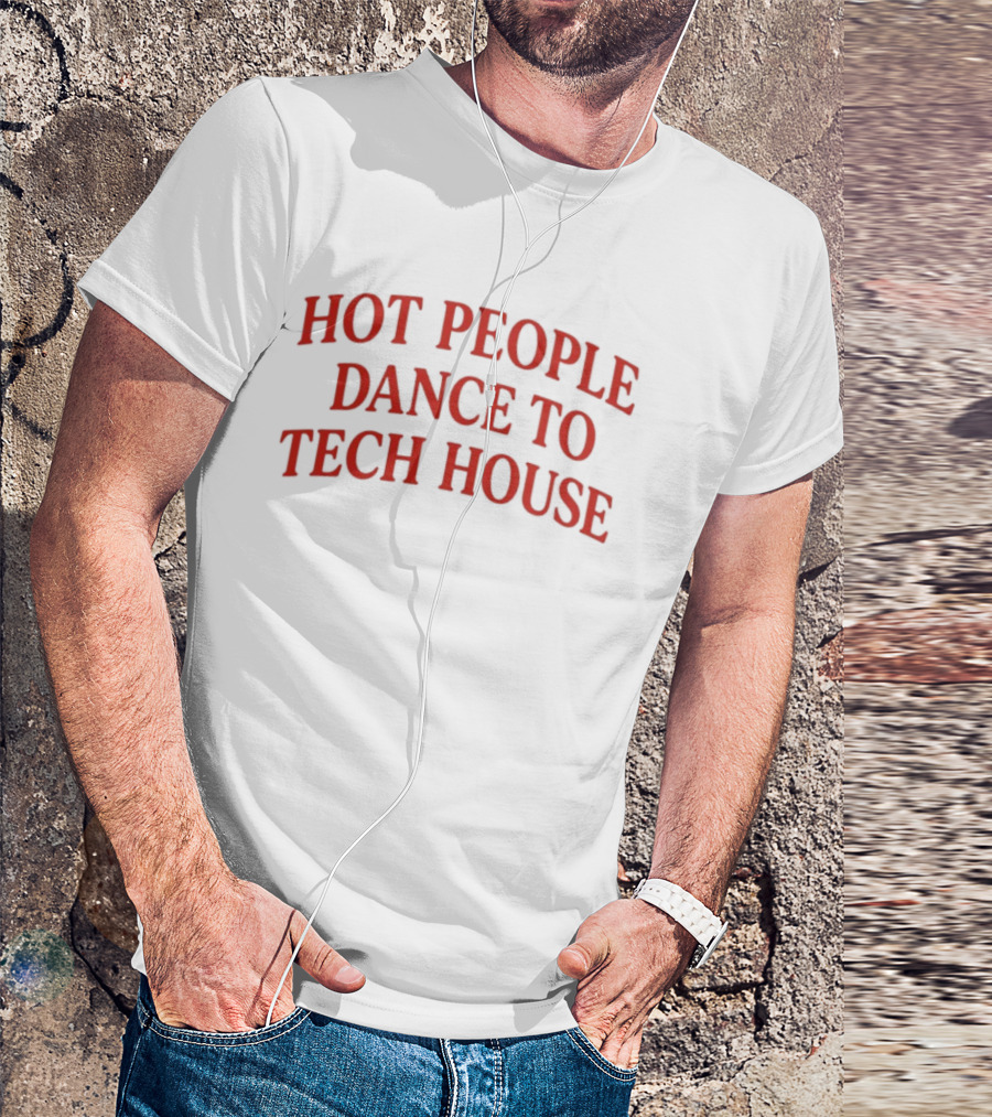 Hot People Dance To Tech House Bold Red T-Shirt