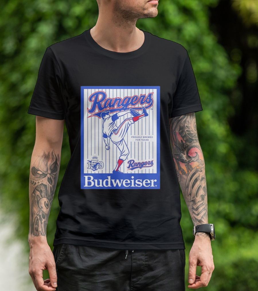 Budweiser Rangers Proudly Brewed For Texas 150 Years T-Shirt