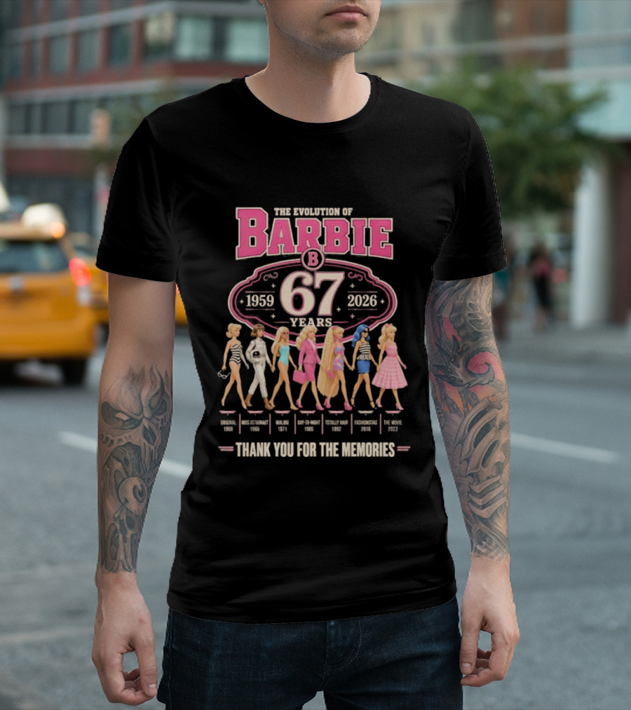 The Evolution Of Barbie 1959 2026 67 Years Thank You For The Memories T-Shirt