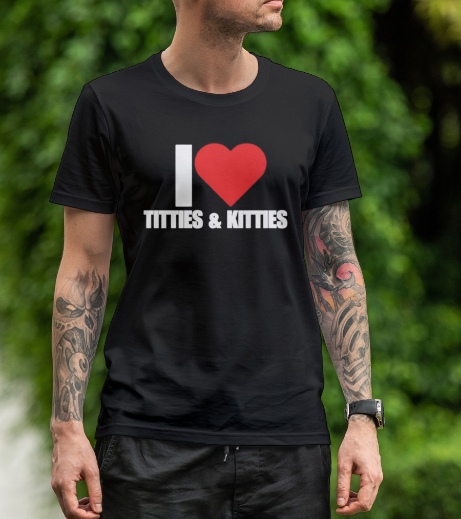 I Heart Titties And Kitties Bold Red Heart T-Shirt