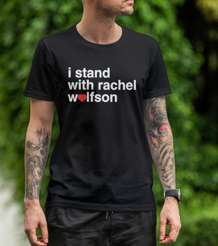 I Stand With Rachel Wolfson Heart T-Shirt