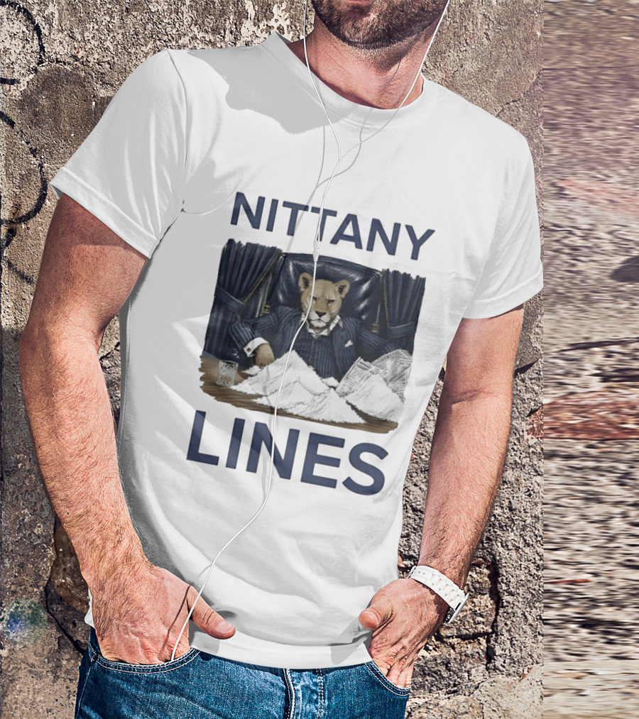 Nittany Lines Penn State Nittany Lions Lion In Suit With Money And White Powder T-Shirt