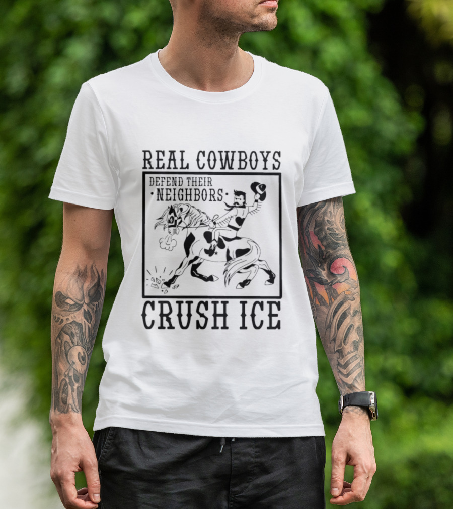 Real Cowboys Defend Their Neighbors Crush Ice Vintage Rodeo T-Shirt