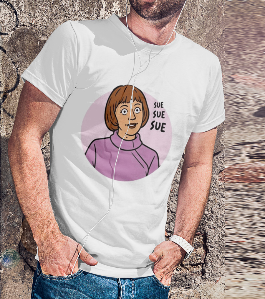 Ann Droid Linda Sue Sue Sue Iconic Catchphrase T-Shirt