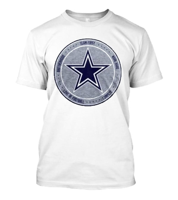 Dallas Cowboys Team First Star Brotherhood Love Of Football Compete Work Hard Heather Gray 2026 T-Shirt