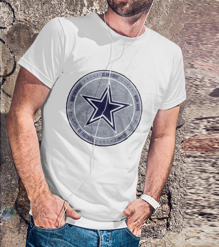Dallas Cowboys Team First Star Brotherhood Love Of Football Compete Work Hard Heather Gray 2026 T-Shirt