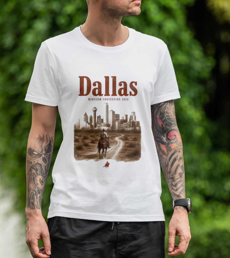 Dallas Midterm Convention 2026 Texas Politics Skyline Cowboy Scene T-Shirt