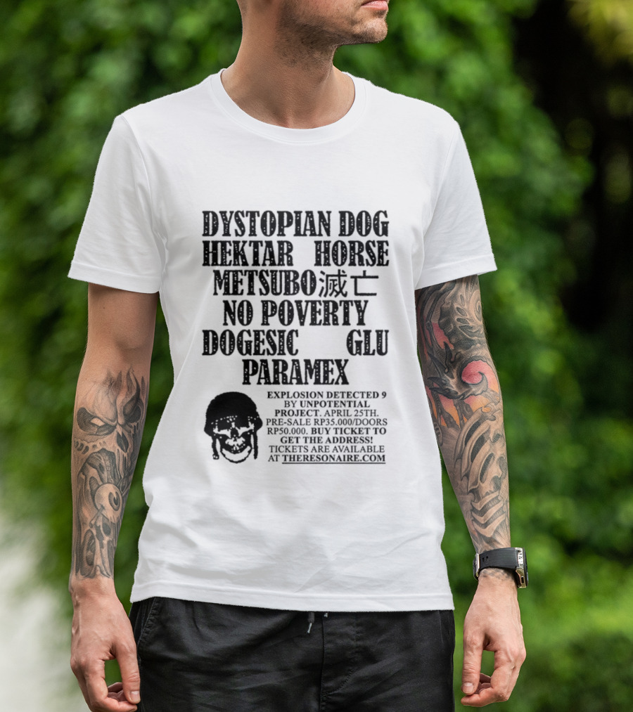 Dystopian Dog Hektar Horse Metsubo No Poverty Dogesic Glu Paramex Explosion Detected T-Shirt