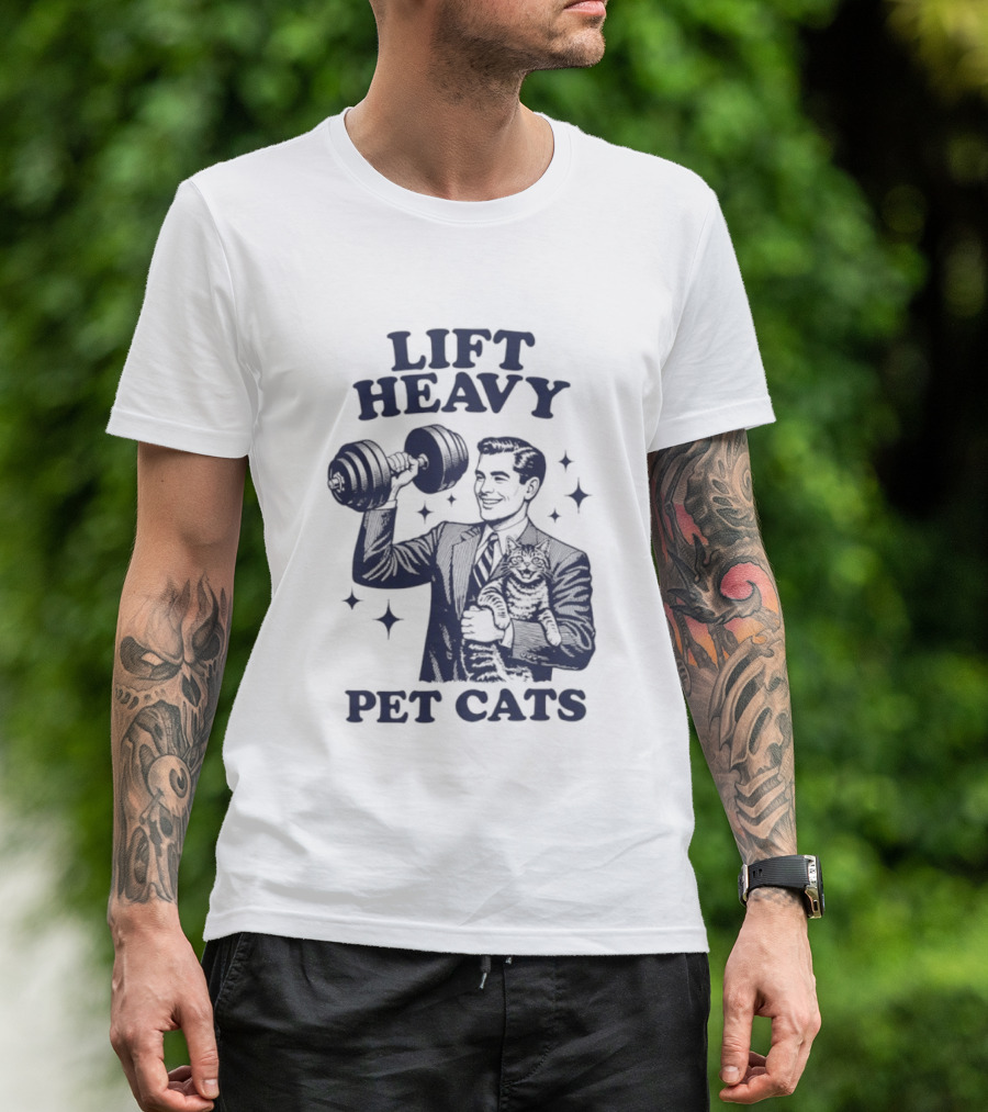 Lift Heavy Pet Cats Gym Humor Cat Lover T-Shirt