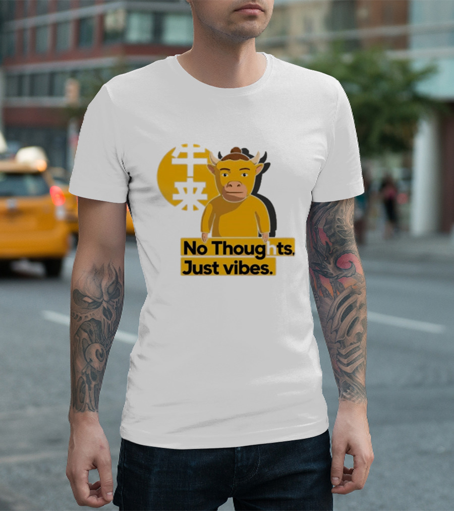 Niu Lai Ox No Thoughts Just Vibes Yellow T-Shirt