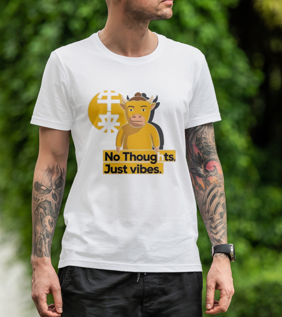 Niu Lai Ox No Thoughts Just Vibes Yellow T-Shirt