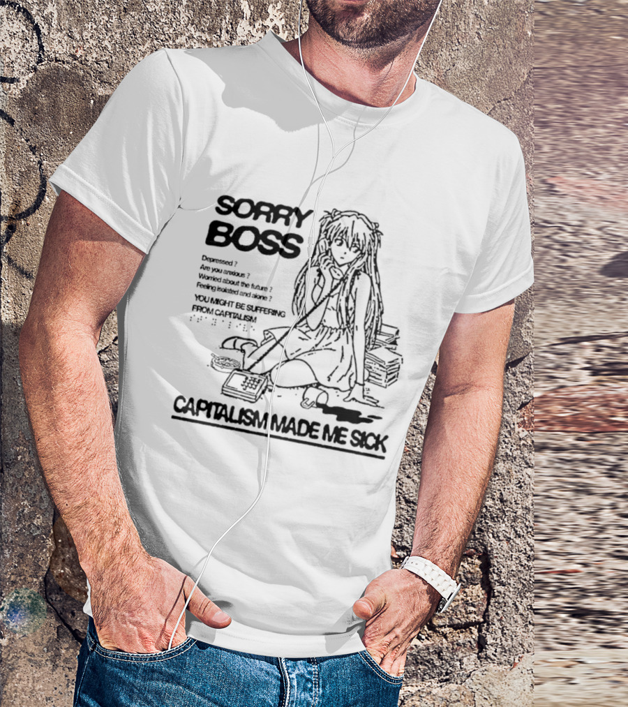 Sorry Boss Capitalism Made Me Sick Asuka Langley Soryu Manga T-Shirt