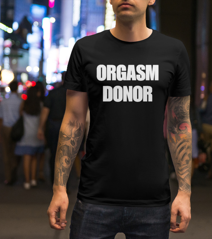 Orgasm Donor Bold White T-Shirt