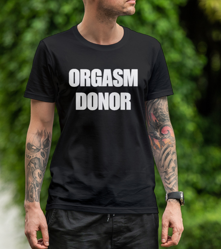 Orgasm Donor Bold White T-Shirt