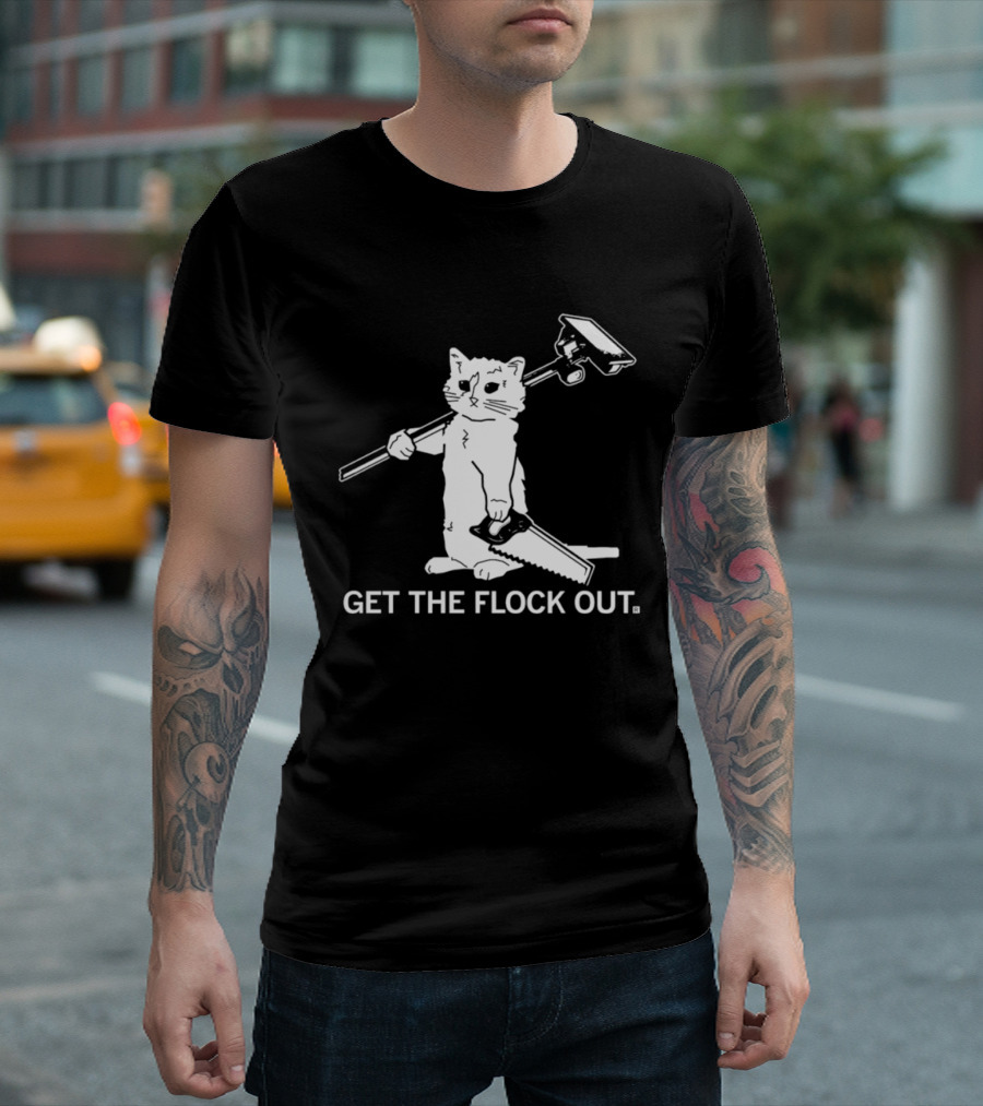 Cat Holding Saw And Broom Get The Flock Out T-Shirt