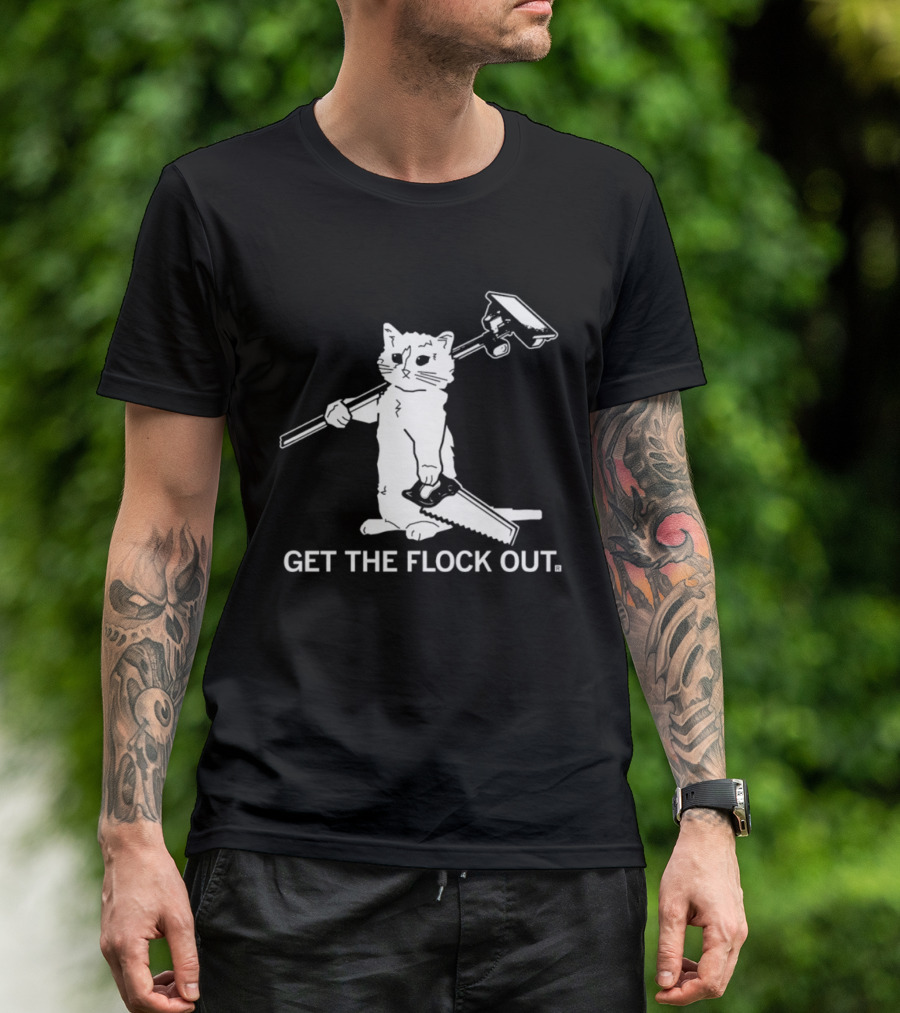 Cat Holding Saw And Broom Get The Flock Out T-Shirt