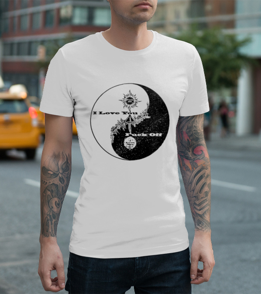 I Love You Fck Off Yin Yang Sun And Moon T-Shirt