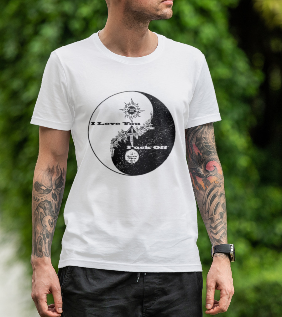 I Love You Fck Off Yin Yang Sun And Moon T-Shirt