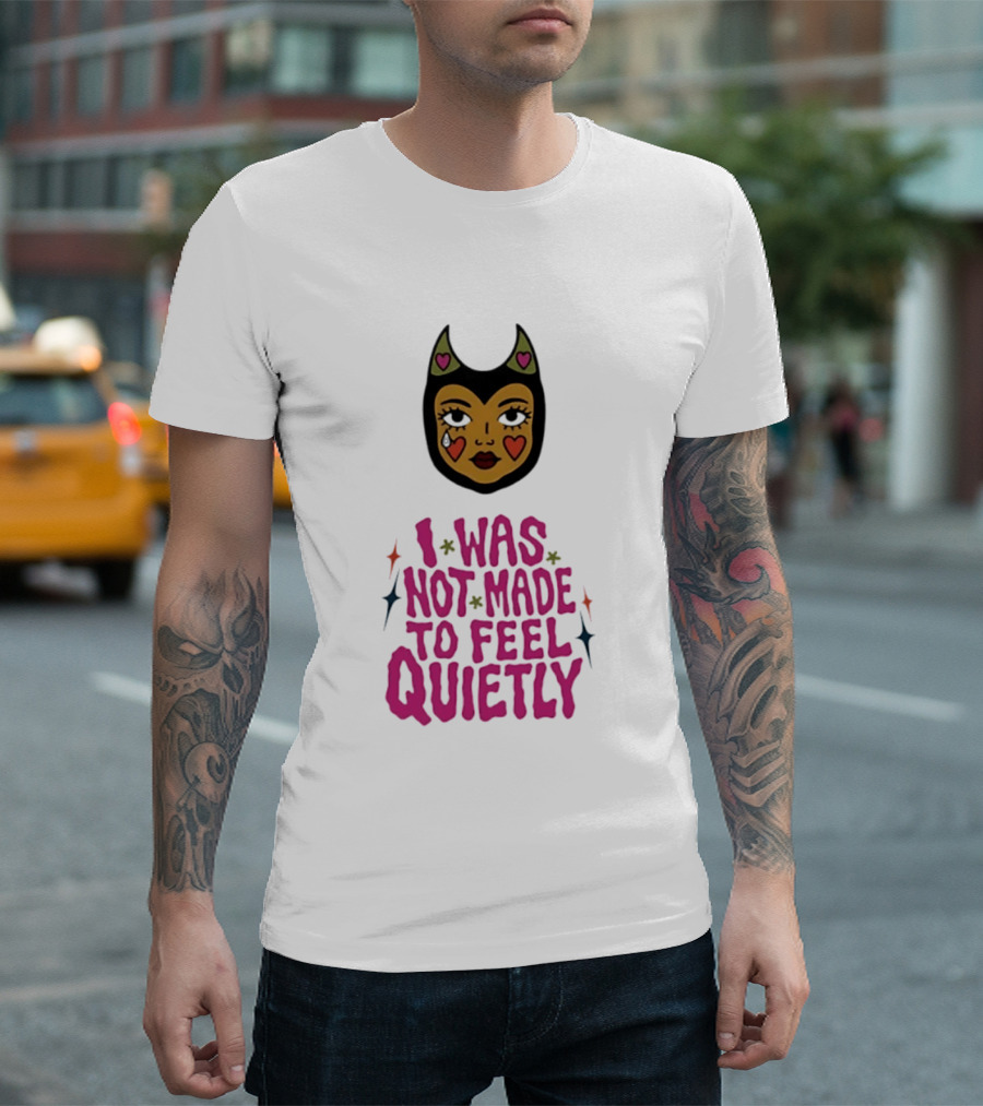 I Was Not Made To Feel Quietly Devil Girl Hearts And Stars T-Shirt
