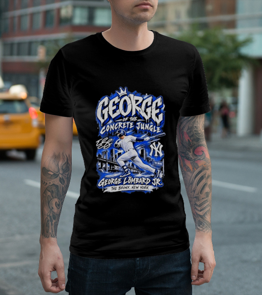 George Of The Concrete Jungle New York Baseball The Bronx George Lombard Jr. T-Shirt