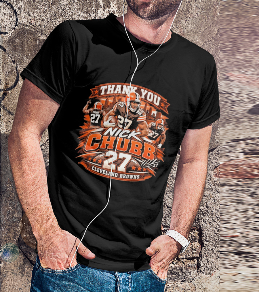 Thank You Nick Chubb 27 Cleveland Browns Brown And Orange Football Stars T-Shirt