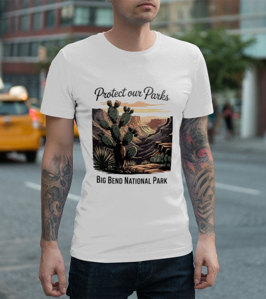 Protect Our Parks Big Bend National Park Cactus Desert Landscape Scene T-Shirt